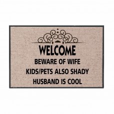 Welcome Mat - Beware Of Wife Kids/Pets Also Shady Husband Cool - Olefin Doormat   